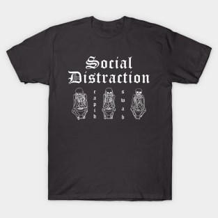 social distraction T-Shirt